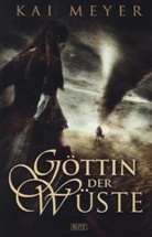 Kai Meyer - Göttin der Wüste
