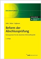 Markus Stiglbauer, Patric Velte, Patrick Velte, Stefan Weber, Stefan C. Weber - Reform der Abschlussprüfung