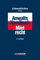 Klaus Lützenkirchen, Klau Lützenkirchen (RA Dr.) - Anwalts-Handbuch Mietrecht