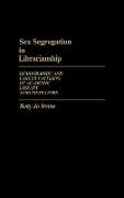 Betty Jo Irvine,  Irvine Betty Jo - Sex Segregation in Librarianship - Demographic and Career Patterns of Academic Library Administrators