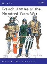 Angus McBride, David Nicolle, Angus McBride, McBride Angus - French Armies of the Hundred Years