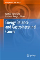 A Berger, A Berger, Nathan A. Berger, Sanfor D Markowitz, Sanford D Markowitz, Sanford D. Markowitz - Energy Balance and Gastrointestinal Cancer