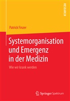 Patrick Finzer - Systemorganisation und Emergenz in der Medizin