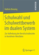 Kathrin Breuing - Schulwahl und Schulwettbewerb im dualen System
