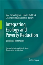Fabric DeClerck, Fabrice DeClerck, Jane Carter Ingram, Cristina Rumbaitis del Rio, Cristina Rumbaitis Del Rio - Integrating Ecology and Poverty Reduction