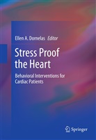 Elle A Dornelas, Ellen A Dornelas, Ellen A. Dornelas - Stress Proof the Heart