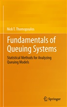 Nick T Thomopoulos, Nick T. Thomopoulos - Fundamentals of Queuing Systems