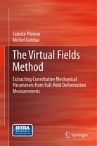 Michel Grédiac, Fabric Pierron, Fabrice Pierron - The Virtual Fields Method