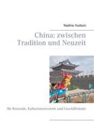 Nadine Hudson - China: zwischen Tradition und Neuzeit