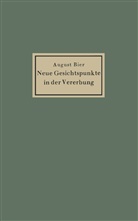 August Bier - Neue Gesichtspunkte in der Vererbung