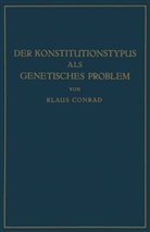 Klaus Conrad - Der Konstitutionstypus als genetisches Problem