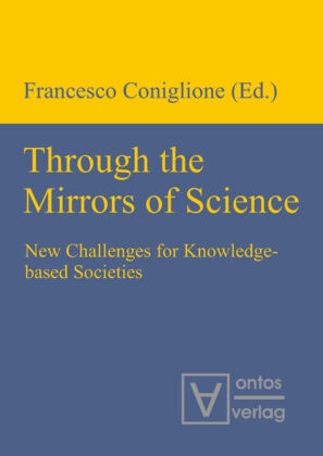 Francesc Coniglione, Francesco Coniglione - Through the Mirrors of Science - New Challenges for Knowledge-based Societies