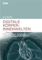 Sven Stollfuß - Digitale Körperinnenwelten.