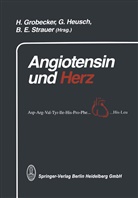 B E Strauer, Grobecker, H Grobecker, H. Grobecker, Gerd Heusch, B. E. Strauer... - Angiotensin und Herz