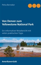 Petra Berneker - Von Denver zum Yellowstone National Park