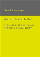 Gerard P Montague, Gerard P. Montague - Who Am I? Who Is She?