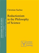 Christian Sachse - Reductionism in the Philosophy of Science