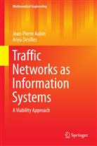 Jean-Pierr Aubin, Jean-Pierre Aubin, Anya Désilles - Traffic Networks as Information Systems