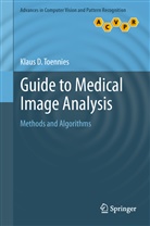 Klaus D Toennies, Klaus D. Toennies - Guide to Medical Image Analysis