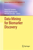 Panos Pardalos, Panos M Pardalos, Panos M. Pardalos, Petro Xanthopoulos, Petros Xanthopoulos, Michalis Zervakis - Data Mining for Biomarker Discovery