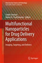 K Prud'homme, K Prud'homme, Robert K. Prud'homme, Sonk Svenson, Sonke Svenson - Multifunctional Nanoparticles for Drug Delivery Applications