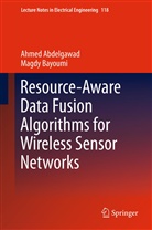Ahme Abdelgawad, Ahmed Abdelgawad, Magdy Bayoumi - Resource-Aware Data Fusion Algorithms for Wireless Sensor Networks