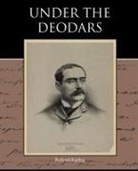 Rudyard Kipling - Under the Deodars