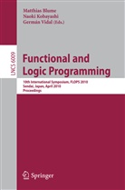 Matthias Blume, Naoki Kobayashi, Germán Vidal, Germán Vidal-Oriola - Functional and Logic Programming