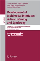 Nic Campbell, Nick Campbell, Anna Esposito, Amir Hussain, Anton Nijholt, Carl Vogel... - Development of Multimodal Interfaces: Active Listening and Synchrony
