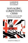 Martyn Wright, Martyn (University of Warwick) Wright - Managing Competitive Crisis