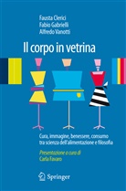 Fausta Clerici, Fabio Gabrielli, Alfredo Vanotti - Il corpo in vetrina