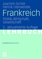 Joachi Schild, Joachim Schild, Henrik Uterwedde - Frankreich, Politik, Wirtschaft, Gesellschaft