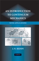 J N Reddy, J. N. Reddy, J. N. (Texas a &amp; M University) Reddy, Reddy J. N. - Introduction to Continuum Mechanics