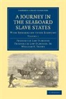 Olmsted Frederick Law, Frederick Law Olmstead, Frederick Law Olmsted, Frederick Law Jr. Olmsted - Journey in the Seaboard Slave States