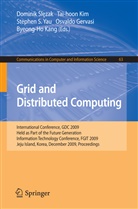 Osvaldo Gervasi, Byeong-Ho Kang, Tai-Hoon Kim, Dominik Slezak, Stephen S. T. Yau, Stephen S.T. Yau - Grid and Distributed Computing