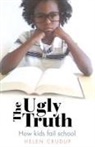 Helen Crudup, Crudup Helen Crudup - The Ugly Truth: How Kids Fail School