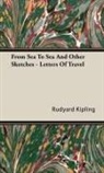 Rudyard Kipling - From Sea to Sea and Other Sketches - Let
