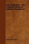 Nathaniel Hawthorne - Twice-Told Tales - The Complete Works of