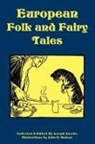 Joseph Jacobs, John D. Batten, Joseph Jacobs - European Folk and Fairy Tales