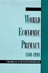 Charles P. Kindleberber, C. P. Kindleberger, Charles P. Kindleberger, Charles P. (Ford International Profe Kindleberger, Charles P. (Ford International Professor of Economics Kindleberger, Charles Poor Kindleberger - World Economic Primacy: 1500 to 1990