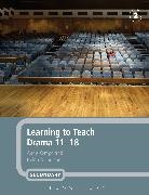 Andy Kempe, Andy Nicholson Kempe, Kempe Andy, Helen Nicholson - Learning to Teach Drama 11-18