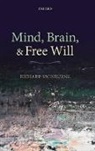 Richard Swinburne, Richard (University of Oxford) Swinburne - Mind, Brain, and Free Will