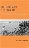 Hilde Lindemann, Hilde (Professor of Philosophy Lindemann - Holding and Letting Go
