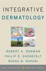 Robert A. Norman, Robert A. Shenefelt Norman, Robert A. Norman, Reena N. Rupani, Reena N. (Associate Program Director Rupani, Philip D. Shenefelt... - Integrative Dermatology