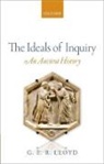 G. E. R. Lloyd - Ideals of Inquiry