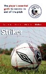 Andrew Allen, Andy Allen, Allen Andy, Paul Broadbent, Paul Allen Broadbent, Broadbent Paul - Master the Game: Striker