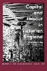 Donna Loftus, Donna (Donna Loftus Loftus, Donna (The Open University Loftus, Loftus Donna, Sasha Handley, Rohan Mcwilliam... - Capital and Labour in Victorian England
