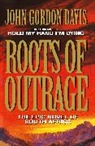 John Gordon Davis, Davis John Gordon, John Gordon Davis - Roots of Outrage