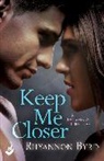 Rhyannon Byrd, Rhyannon (Author) Byrd, Byrd Rhyannon - Keep Me Closer: Dangerous Tides 2