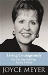 Joyce Meyer - Living Courageously